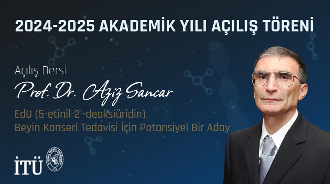 2024-2025 Akademik Yılı Prof. Dr. Aziz Sancar’ın Açılış Dersi ile Başladı Görseli