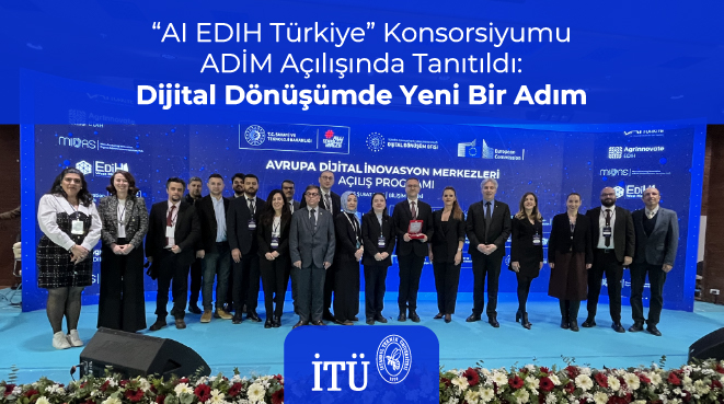 “AI EDIH Türkiye” Konsorsiyumu, ADİM Açılışında Tanıtıldı: Dijital Dönüşümde Yeni Bir Adım Görseli