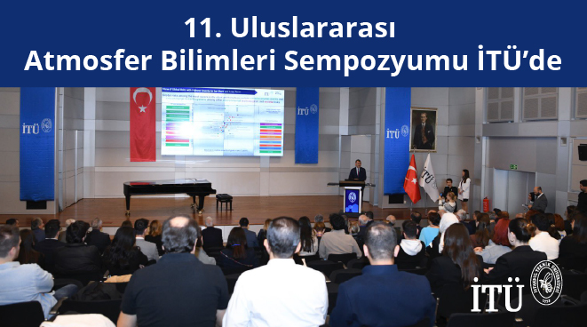 11. Uluslararası Atmosfer Bilimleri Sempozyumu İTÜ’de Görseli