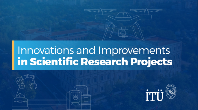 Innovations Will Empower Scientific Studies and Projects at ITU! Görseli