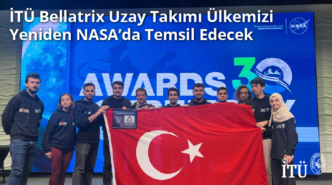 İTÜ Bellatrix Uzay Takımı Ülkemizi Yeniden NASA’da Temsil Edecek Görseli