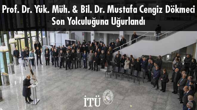 Prof. Dr. Yük. Müh. & Bil. Dr. Mustafa Cengiz Dökmeci Son Yolculuğuna Uğurlandı Görseli