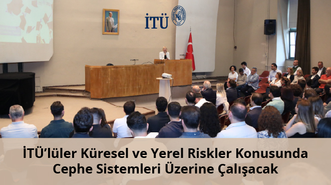 İTÜ’lüler Küresel ve Yerel Riskler Konusunda Cephe Sistemleri Üzerine Çalışacak Görseli