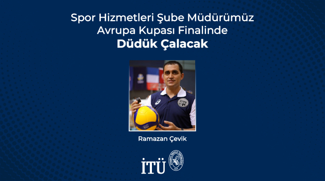 Spor Hizmetleri Şube Müdürümüz Avrupa Kupası Finalinde Düdük Çalacak Görseli