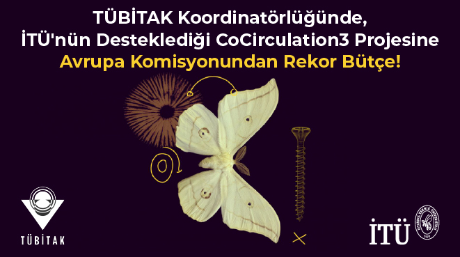 TÜBİTAK Koordinatörlüğünde, İTÜ'nün Desteklediği CoCirculation3 Projesine Avrupa Komisyonundan Rekor Bütçe! Görseli