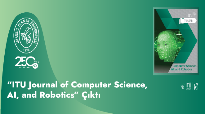 “ITU Journal of Computer Science, AI, and Robotics” Çıktı Görseli