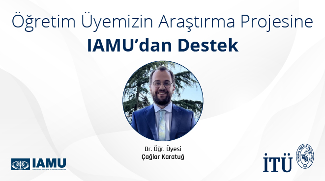 Öğretim Üyemizin Araştırma Projesine IAMU’dan Destek Görseli