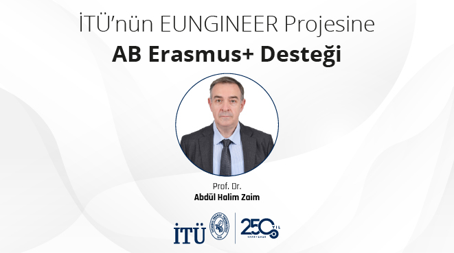 İTÜ’nün EUNGINEER Projesine AB Erasmus+ Desteği Görseli