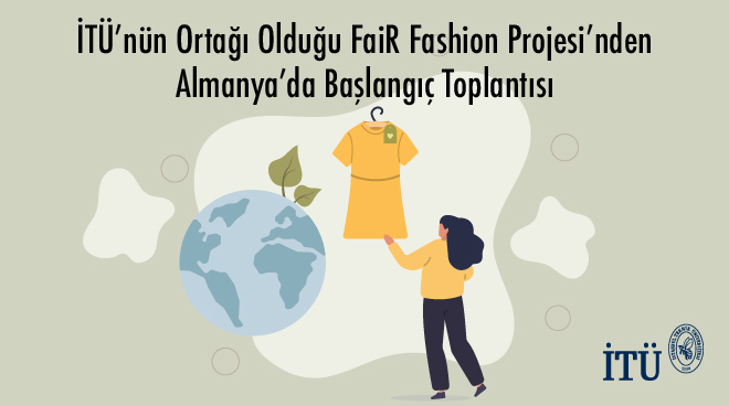 İTÜ’nün Ortağı Olduğu FaiR Fashion Projesi’nden Almanya’da Başlangıç Toplantısı Görseli