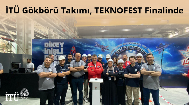 İTÜ Gökbörü Takımı, TEKNOFEST Finalinde Görseli