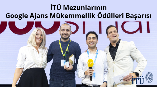 İTÜ Mezunlarının Google Ajans Mükemmellik Ödülleri Başarısı Görseli