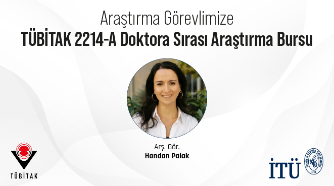 Araştırma Görevlimize TÜBİTAK 2214-A Doktora Sırası Araştırma Bursu Görseli