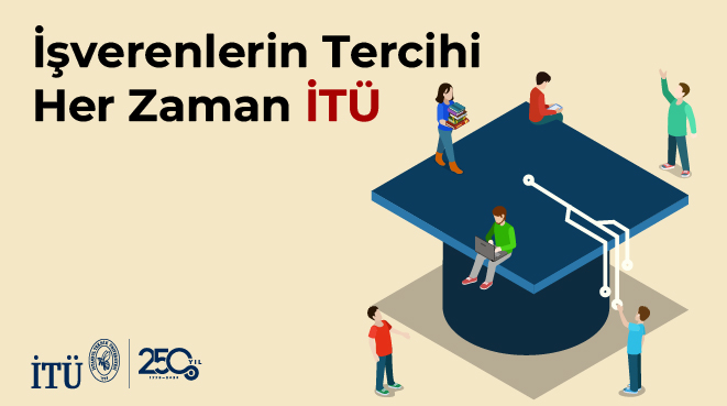 İşverenlerin Tercihi Her Zaman İTÜ Görseli