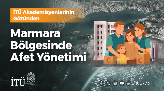 Akademisyenlerimiz Marmara Bölgesi’nde Afet Yönetimini Her Açıdan Ele Aldı Görseli