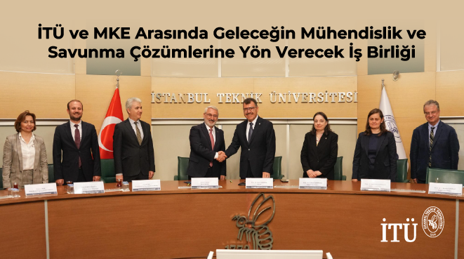 İTÜ ve MKE Arasında Geleceğin Mühendislik ve Savunma Çözümlerine Yön Verecek İş Birliği Görseli