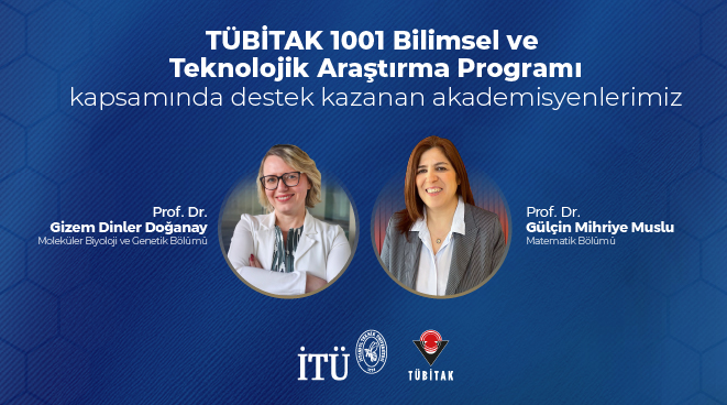 İTÜ’deki İki Projeye TÜBİTAK 1001 Bilimsel ve Teknolojik Araştırma Programı’ndan Destek Görseli