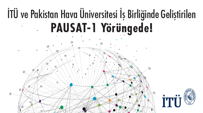 İTÜ ve Pakistan Hava Üniversitesi İş Birliğinde Geliştirilen PAUSAT-1 Yörüngede! Görseli