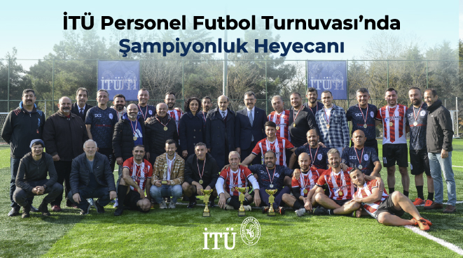 İTÜ Personel Futbol Turnuvası’nda Şampiyonluk Heyecanı Görseli