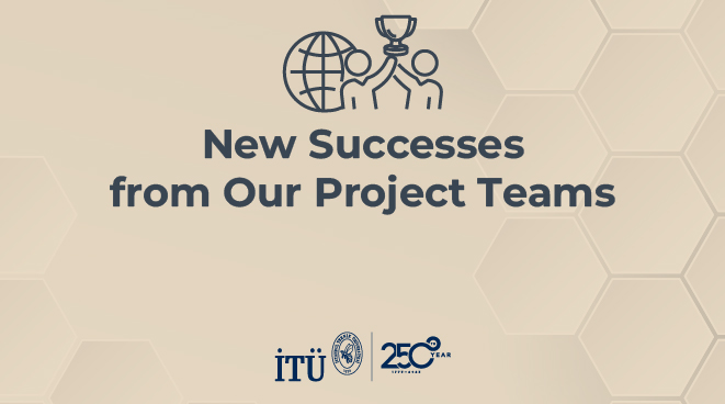 New Achievements from our Project Teams Görseli