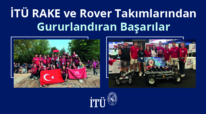 İTÜ RAKE ve Rover Takımlarından Gururlandıran Başarılar Görseli