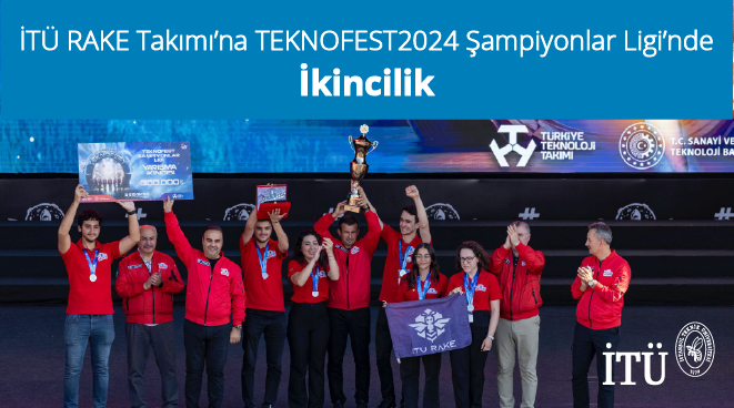 İTÜ RAKE Takımı’na TEKNOFEST2024 Şampiyonlar Ligi’nde İkincilik Görseli