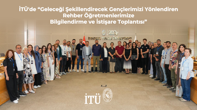 Rehber Öğretmenler İTÜ’de Görseli