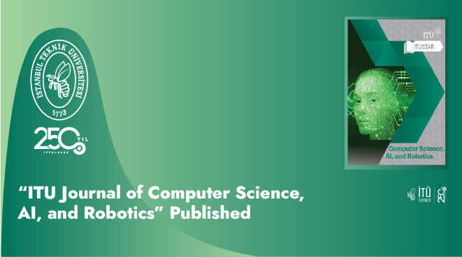 “ITU Journal of Computer Science, AI, and Robotics” Published Görseli