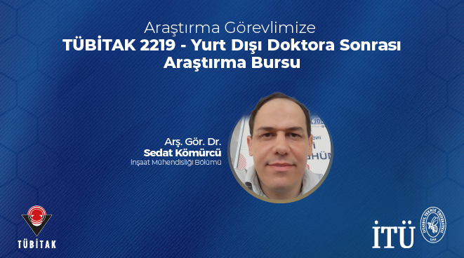 Araştırma Görevlimize TÜBİTAK 2219 - Yurt Dışı Doktora Sonrası Araştırma Bursu Görseli