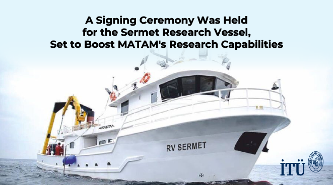 A Signing Ceremony Was Held for the Sermet Research Vessel, Set to Boost MATAM's Research Capabilities Görseli