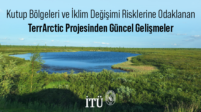 Kutup Bölgeleri ve İklim Değişimi Risklerine Odaklanan TerrArctic Projesinden Güncel Gelişmeler Görseli