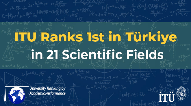 ITU Ranks 1st in Türkiye in 21 Scientific Fields Görseli