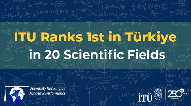 ITU Ranks 1st in Türkiye in 20 Scientific Fields Görseli