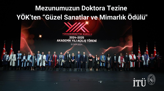 Mezunumuzun Doktora Tezine YÖK’ten “Güzel Sanatlar ve Mimarlık Ödülü